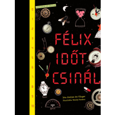 Evelien De Vlieger, Wendy Panders DE VLIEGER, EVELIEN-PANDERS, WENDY - FÉLIX IDÕT CSINÁL gyermek- és ifjúsági könyv