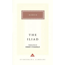 Everyman's Library The Iliad |  Homer, Robert Fitzgerald, Robert Fitzgerald idegen nyelvű könyv