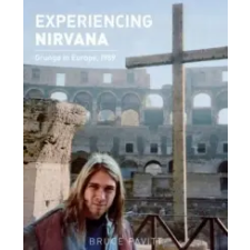  Experiencing Nirvana – Bruce Pavitt idegen nyelvű könyv