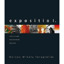  Expositio 1. - Borsos Mihály fotográfiái hobbi, szabadidő