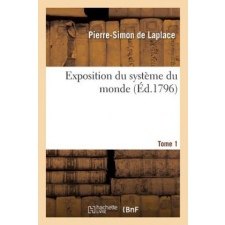 Exposition Du Systeme Du Monde. Tome 1 – DE LAPLACE-P-S idegen nyelvű könyv