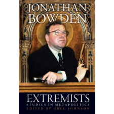  Extremists – Jonathan Bowden,Greg Johnson idegen nyelvű könyv