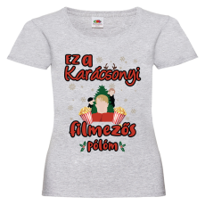  Ez a karácsonyi filmezős pólóm - Karácsonyi Női Póló