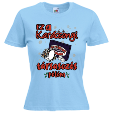  Ez a karácsonyi társasozós pólóm - Karácsonyi Női Póló női póló