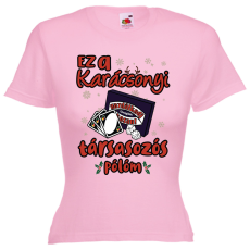  Ez a karácsonyi társasozós pólóm - Karácsonyi Női Póló