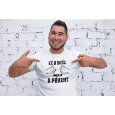  Ez a srác imádja a pókert fehér póló egyedi ajándék