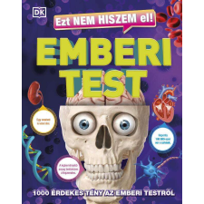  Ezt nem hiszem el! – Emberi test - Az emberi test egy mérnöki csoda! természet- és alkalmazott tudomány