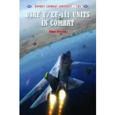  F-111 & EF-111 Units in Combat – Peter Davies idegen nyelvű könyv