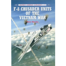  F-8 Crusader Units of the Vietnam War – Peter Mersky idegen nyelvű könyv