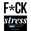  F*ck Stress – Martin,Alex