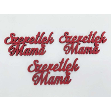  Fa felirat - &quot;Szeretlek Mama&quot; 3db/csomag - Piros dekorációs kellék