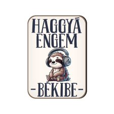 Fa hűtőmágnes, Haggyá engem békibe hűtőmágnes