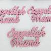  Fa "Szeretlek Mama" felirat 9,5cm málna