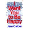 Faber &amp; Faber I Want You to Be Happy | Jem Calder