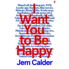 Faber &amp; Faber I Want You to Be Happy | Jem Calder egyéb könyv