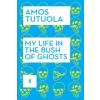 Faber &amp; Faber My Life in the Bush of Ghosts | Amos Tutuola