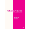 Faber &amp; Faber What Art Does | Bette Adriaanse