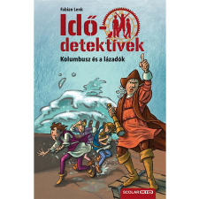 Fabian Lenk Kolumbusz és a lázadók (Idődetektívek 26.) 2. kiadás gyermek- és ifjúsági könyv