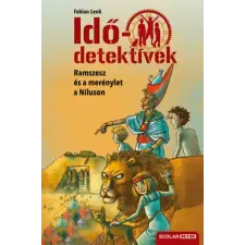 Fabian Lenk - Ramszesz és a merénylet a Níluson - puhatáblás - Idődetektívek 25. gyermek- és ifjúsági könyv