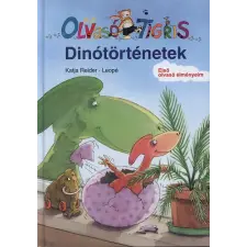Fabula Stúdió Dinótörténetek - KIS OLVASÓ TIGRIS - ELSŐ OLVASÓ ÉLMÉNYEIM gyermek- és ifjúsági könyv
