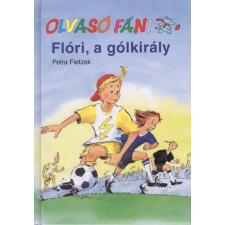 Fabula Stúdió Kft. Flóri, a gólkirály /Olvasó Fáni gyermek- és ifjúsági könyv