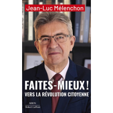 Faites mieux ! Vers la Révolution citoyenne – Jean-Luc Mélenchon idegen nyelvű könyv
