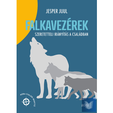 Falkavezérek - Szeretetteli irányítás a családban életmód, egészség