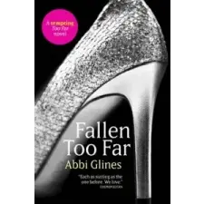  Fallen Too Far – Abbi Glines idegen nyelvű könyv