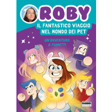  fantastico viaggio nel mondo dei Pet. Un'avventura a fumetti – Roby idegen nyelvű könyv