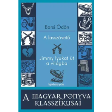 FAPADOSKONYV.HU A lasszóvető - Jimmy lyukat üt a világba egyéb e-könyv