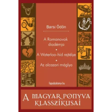 FAPADOSKONYV.HU A Romanovok diadémja - A Waterloo-híd rejtélye - Az alcazari máglya egyéb e-könyv