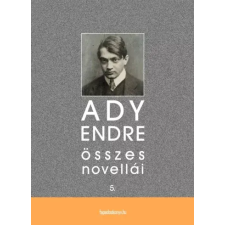 FAPADOSKONYV.HU Ady Endre összes novellái V. kötet egyéb e-könyv