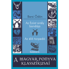 FAPADOSKONYV.HU Az Ezüst sirály bandája - Az élő torpedó regény
