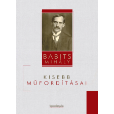 FAPADOSKONYV.HU Babits Mihály kisebb műfordításai szépirodalom