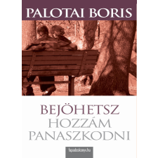 FAPADOSKONYV.HU Bejöhetsz hozzám panaszkodni szépirodalom