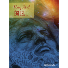 FAPADOSKONYV.HU Égi jel I. kötet regény