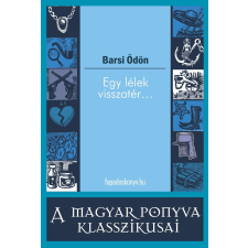FAPADOSKONYV.HU Egy lélek visszatér... szépirodalom