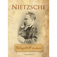 FAPADOSKONYV.HU Friedrich Nietzsche válogatott írásai egyéb e-könyv