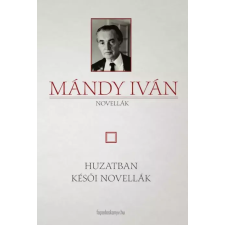 FAPADOSKONYV.HU Huzatban - Késői novellák egyéb e-könyv