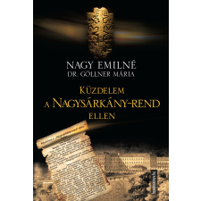 FAPADOSKONYV.HU Küzdelem a Nagysárkány-rend ellen irodalom