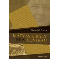 FAPADOSKONYV.HU Mátyás király New Hontban egyéb e-könyv