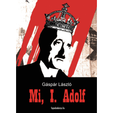 FAPADOSKONYV.HU Mi, I. Adolf egyéb e-könyv