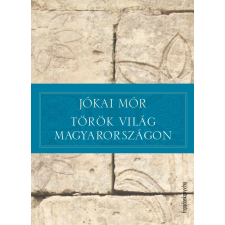 FAPADOSKONYV.HU Török világ Magyarországon szépirodalom