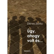 FAPADOSKONYV.HU Úgy, ahogy volt és ... egyéb e-könyv
