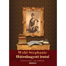 FAPADOSKONYV.HU Wohl Stephanie hátrahagyott iratai egyéb e-könyv