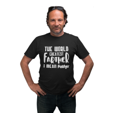  Farther I mean father - Férfi Póló férfi póló