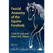  Fascial Anatomy of the Equine Forelimb – Carla Lusi,Helen Davis idegen nyelvű könyv