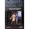 Fashioning Socialism – Judd Stitziel