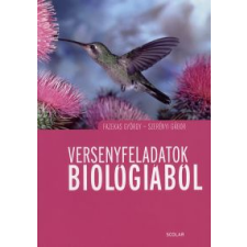 Fazekas György, Szerényi Gábor VERSENYFELADATOK BIOLÓGIÁBÓL tankönyv