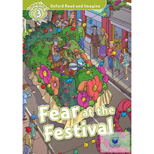  Fear at the Festival - Oxford Read and Imagine Level 3 idegen nyelvű könyv